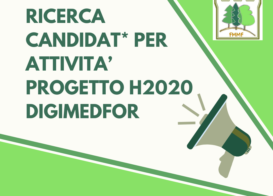 RICERCA CANDIDAT* PER ATTIVITA’ PROGETTO H2020 DIGIMEDFOR